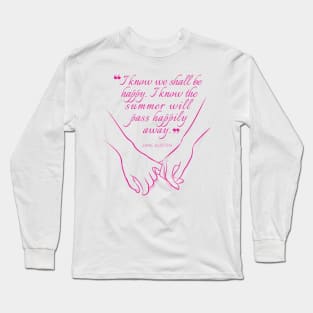 Jane Austen quote in pink - I know we shall be happy. Long Sleeve T-Shirt